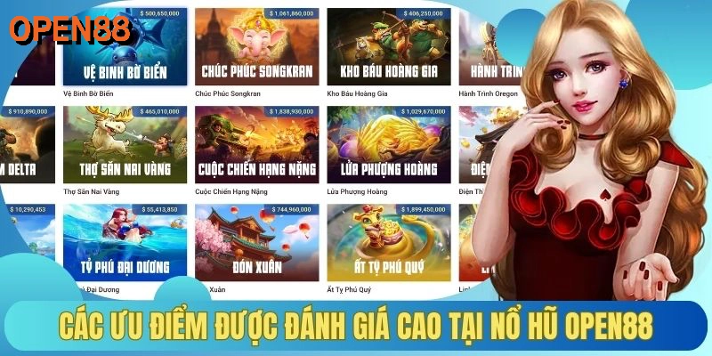 Các ưu điểm được đánh giá cao tại nổ hũ OPEN88