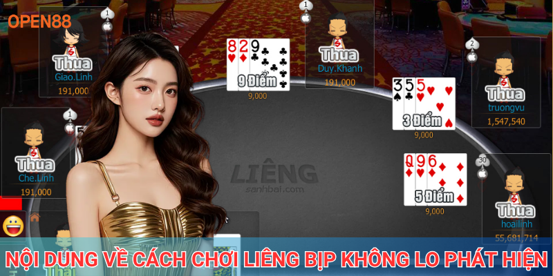 Nội dung về cách chơi liêng bịp không lo phát hiện