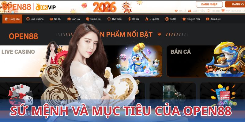 Sứ mệnh và mục tiêu của OPEN88